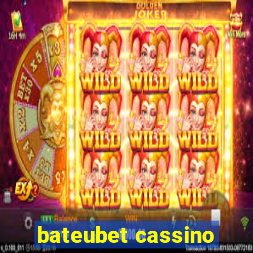 bateubet cassino
